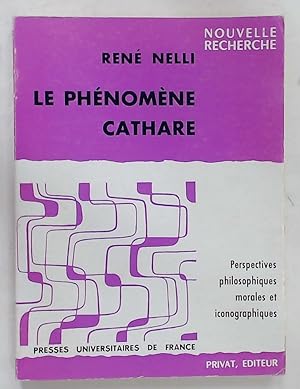 Bild des Verkufers fr Le Phnomne Cathare. Perspectives Philosophiques Morales et Iconographiques. zum Verkauf von Plurabelle Books Ltd