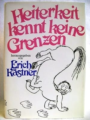 Imagen del vendedor de Heiterkeit kennt keine Grenzen Auslndischer Humor der Gegenwart in Wort u. Bild / eingel. u. ges. von Erich Kstner a la venta por Antiquariat Bler