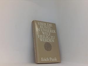 Seller image for ber die Kunst, in unserer Welt heilig zu werden. for sale by Book Broker