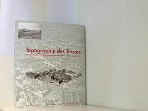 Seller image for Topographie des Terrors: Gestapo, SS und Reichssicherheitshauptamt in der Wilhelm- und Prinz-Albrecht-Strae - eine Dokumentation for sale by Book Broker