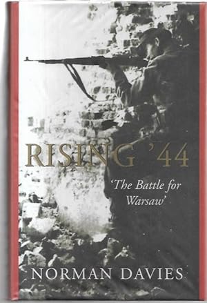 Imagen del vendedor de Rising '44 - The Battle for Warsaw. a la venta por City Basement Books