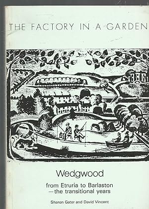 The Factory in a Garden - Wedgwood