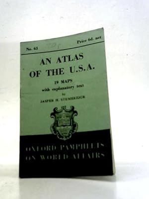 Bild des Verkufers fr An Atlas of the U.S.A (Oxford Pamphlets on World Affairs) zum Verkauf von World of Rare Books