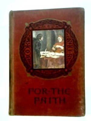 Imagen del vendedor de For the Faith a la venta por World of Rare Books