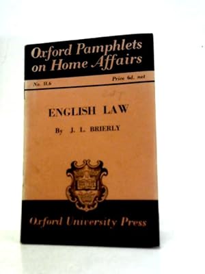 Bild des Verkufers fr English Law (Oxford Pamphlets on Home Affairs. No. 6.) zum Verkauf von World of Rare Books