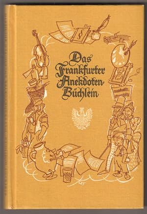 Imagen del vendedor de Das Frankfurter Anekdoten-Bchlein. a la venta por Antiquariat Neue Kritik