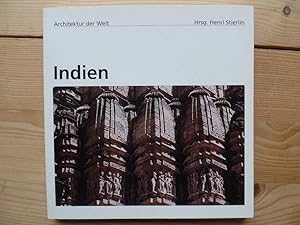 Indien : Bauten der Hindus, Buddhisten und Jains. Architektur der Welt ; 9