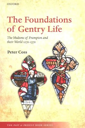 Immagine del venditore per Foundations of Gentry Life : The Multons of Frampton and Their World 1270-1370 venduto da GreatBookPrices
