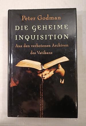 Bild des Verkufers fr Die geheime Inquisition. Aus dem Englischen von Monika Noll und Ulrich Enderwitz. zum Verkauf von Buchhandlung Loken-Books