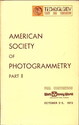 Seller image for Proceeding of the American Society of Photogrammetry Fall Convention Part II Walt Disney World / Lake Buena Vista, Florida, October 2 - 5, 1973 for sale by avelibro OHG