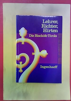 Seller image for Lehrer, Richter, Hirten - Die Bischfe Tirols for sale by biblion2