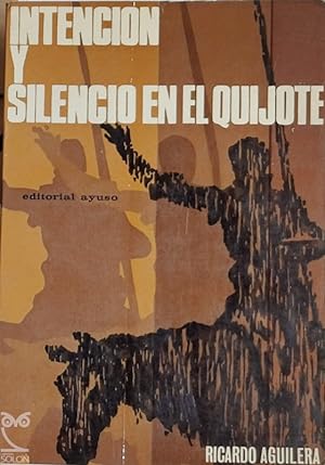 Imagen del vendedor de Intencin y silencio en El Quijote a la venta por LIBRERA SOLN