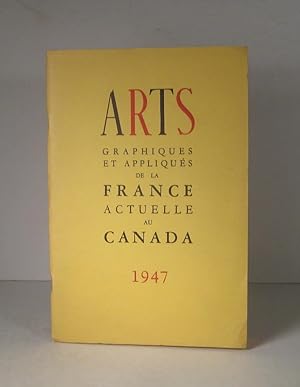 Arts graphiques et appliqués de la France actuelle au Canada. Exposition organisée par l'École du...