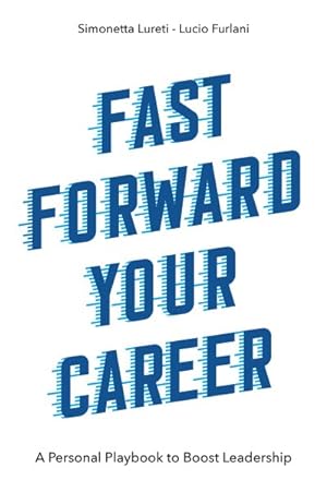 Seller image for Fast Forward Your Career : A Personal Playbook to Boost Leadership for sale by GreatBookPrices
