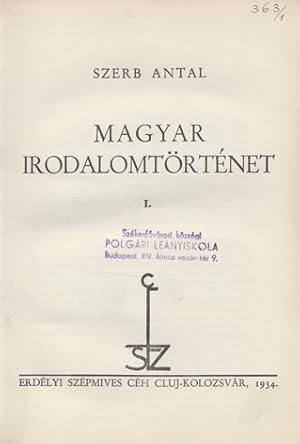 Magyar irodalomtörténet I-II. (The history of the Hungarian literature)