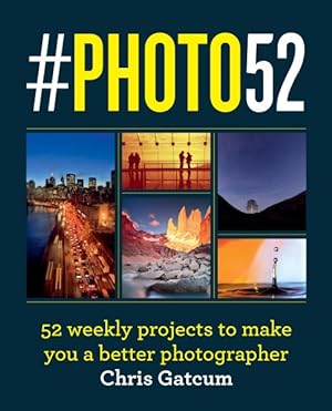 Immagine del venditore per #photo52 : 52 Weekly Projects to Make You a Better Pholtographer venduto da GreatBookPricesUK