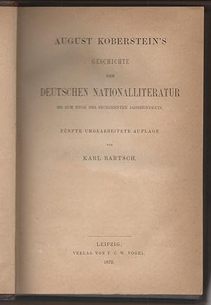 Bild des Verkufers fr August Koberstein's Geschichte der deutschen Nationalliteratur bis zum Ende des sechzehnten Jahrhunderts. August Koberstein's Grundriss der Geschichte der deutschen Nationalliteratur 1. 5., umgearbeitete Auflage. zum Verkauf von Wissenschaftliches Antiquariat Kln Dr. Sebastian Peters UG