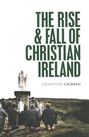 Bild des Verkufers fr Rise and Fall of Christian Ireland zum Verkauf von GreatBookPrices