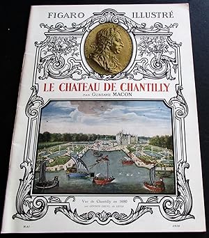 FIGARO ILLUSTRE LE CHATEAU DE CHANTILLY PUBLISHED IN PARIS, MAY 1910