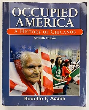Seller image for Occupied America: A History of Chicanos, Seventh Edition for sale by Gordon Kauffman, Bookseller, LLC