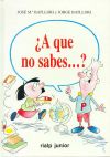 Seller image for A que no sabes .? for sale by AG Library