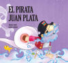 Seller image for El pirata Juan Plata for sale by AG Library