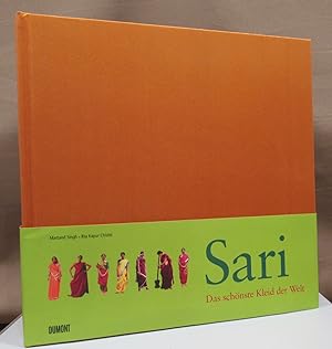 Seller image for Sari. Das schnste Kleid der Welt. Traditionen, Stoffe, Wickelstile aus Indien. Herausgegeben von Renuka Kelkar. for sale by Dieter Eckert