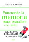 Imagen del vendedor de Entrenando la memoria para estudiar con xito: Gua prctica de habilidades y recursos a la venta por AG Library