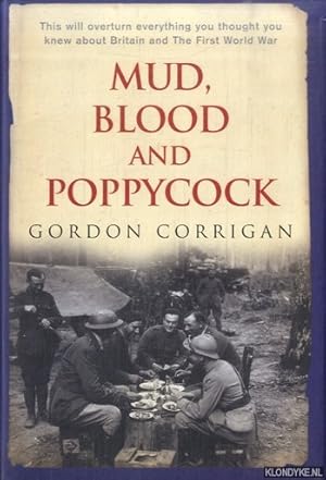 Image du vendeur pour Mud, Blood and Poppycock: Britain and the First World War mis en vente par Klondyke