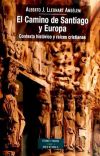 Seller image for El Camino de Santiago y Europa : contexto histrico y races cristianas for sale by AG Library