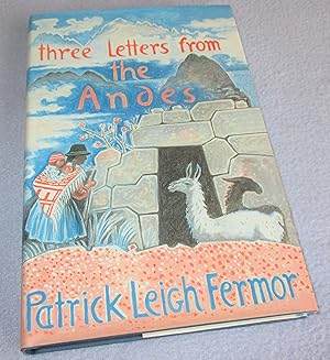 Seller image for Three Letters From The Andes (1st Edition) for sale by Bramble Books