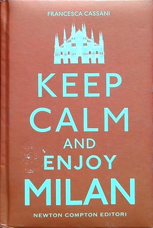 Seller image for Keep calm and enjoy Milan for sale by Librodifaccia