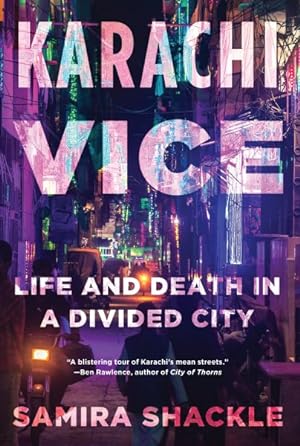 Immagine del venditore per Karachi Vice : Life and Death in a Divided City venduto da GreatBookPrices
