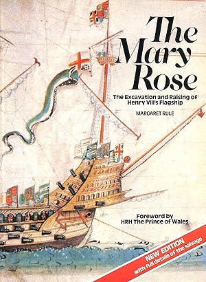 "Mary Rose": The Excavation and Raising of Henry VIII's Flagship