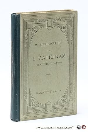 Bild des Verkufers fr In L. Catilinam Orationes Quatuor. Texte Latin. Cinquieme Edition. zum Verkauf von Emile Kerssemakers ILAB