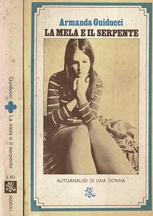 Bild des Verkufers fr La mela e il serpente Autoanalisi di una donna zum Verkauf von Biblioteca di Babele