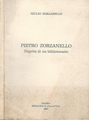 Bild des Verkufers fr Pietro Zorzanello Dignit di un bibliotecario zum Verkauf von Biblioteca di Babele
