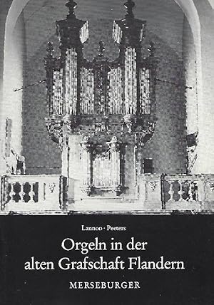 Bild des Verkufers fr Orgeln in der alten Grafschaft Flandern. Von Luc Lannoo und Paul Peeters zum Verkauf von Antiquariat Lcke, Einzelunternehmung