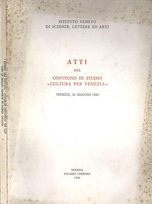 Bild des Verkufers fr Atti del Convegno di Studio Cultura per Venezia zum Verkauf von Biblioteca di Babele