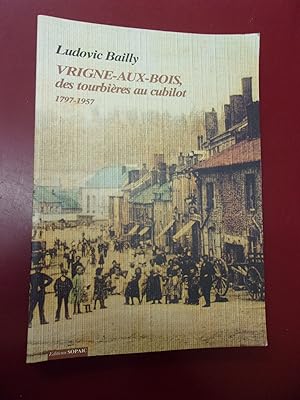 Vrigne aux Bois des tourbières au cubilot 1797-1957.