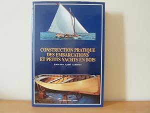 Imagen del vendedor de Construction pratique des embarcations et petits yachts en bois. a la venta por Librairie Le Jardin des Muses