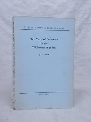 Seller image for TEN YEARS OF DISCOVERY IN THE WILDERNESS OF JUDEA [STUDIES IN BIBLICAL THEOLOGY SERIES. NO. 26] for sale by Gage Postal Books