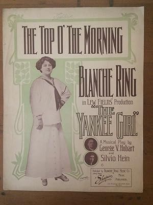 Seller image for THE TOP O' THE MORNING (Blanche Ring in "The Yankee Girl") for sale by Jim Hodgson Books