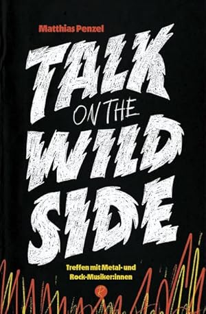 Seller image for Talk on the Wild Side : Treffen mit Metal- und Rockmusiker:innen for sale by AHA-BUCH GmbH