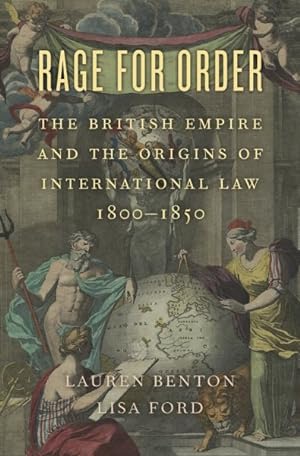Seller image for Rage for Order : The British Empire and the Origins of International Law, 1800?1850 for sale by GreatBookPrices