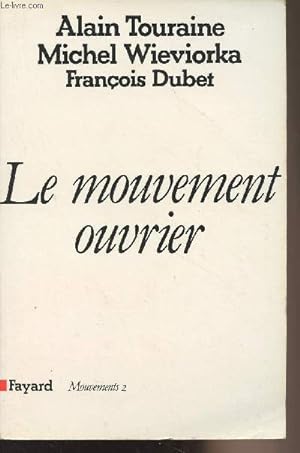 Bild des Verkufers fr Le mouvement ouvrier - "Mouvements 2" zum Verkauf von Le-Livre