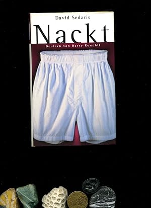 Seller image for Nackt. Signiert vom Autor und dem bersetzter Harry Rowohlt auf dem Titelblatt. for sale by Umbras Kuriosittenkabinett