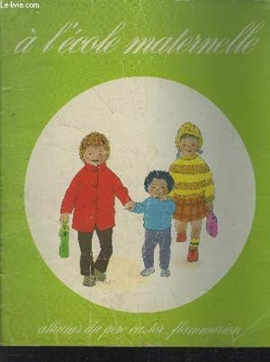 Bild des Verkufers fr A L'ecole maternelle zum Verkauf von Le-Livre