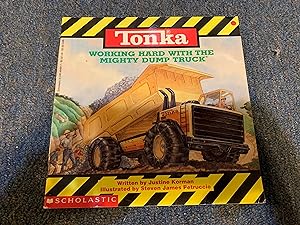 Seller image for Tonka: Working Hard With The Mighty Dump Truck for sale by Betty Mittendorf /Tiffany Power BKSLINEN