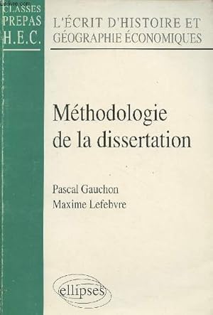 Bild des Verkufers fr Mthodologie de la dissertation - "L'crit d'histoire et gographie conomiques" Classes prpas H.E.C. zum Verkauf von Le-Livre